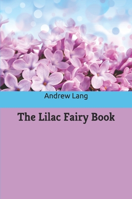 The Lilac Fairy Book 1701842998 Book Cover