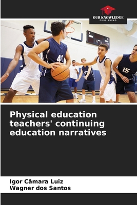 Physical education teachers' continuing educati... 6208312981 Book Cover