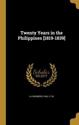 Twenty Years in the Philippines [1819-1839] 1372705783 Book Cover