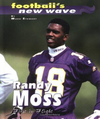 Randy Moss: First in Flight 0761315187 Book Cover