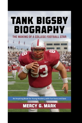 Tank Bigsby Biography: The Making Of A College ...            Book Cover