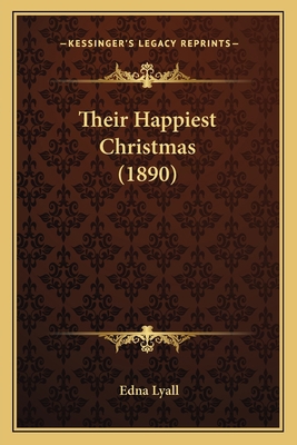 Their Happiest Christmas (1890) 1165762579 Book Cover