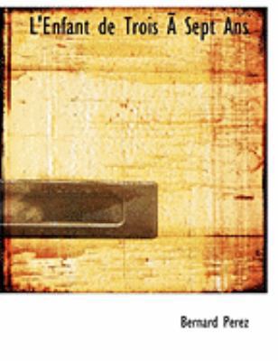 L'Enfant de Trois a Ansept ANS [Large Print] 0554986132 Book Cover