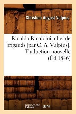 Rinaldo Rinaldini, Chef de Brigands [Par C. A. ... [French] 2012768202 Book Cover