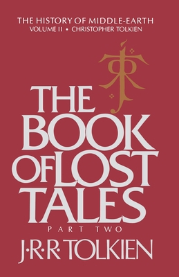 The Book of Lost Tales: Part Two 0395426405 Book Cover