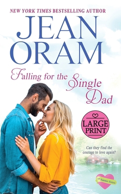 Falling for the Single Dad: A Single Dad Romance [Large Print] 1998476022 Book Cover