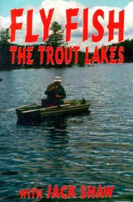 Fly Fish the Trout Lakes 189581135X Book Cover