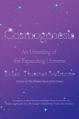 Cosmogenesis: An Unveiling of the Expanding Uni... 1640093982 Book Cover