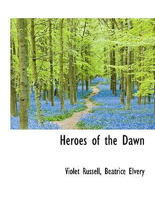 Heroes of the Dawn [Large Print] 1116876825 Book Cover