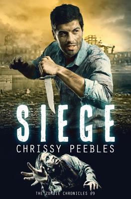 The Zombie Chronicles - book 9 - Siege 153034509X Book Cover