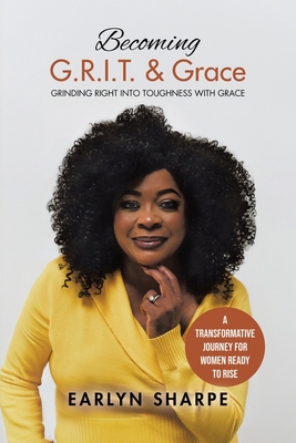 Becoming G.R.I.T. & Grace: Grinding Right Into ... 1834187478 Book Cover