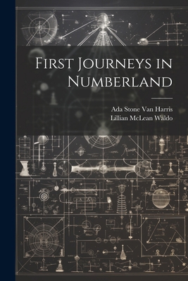 First Journeys in Numberland 1021610518 Book Cover
