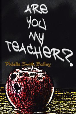 Are You My Teacher? 1414012152 Book Cover