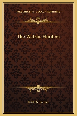 The Walrus Hunters 1169300014 Book Cover