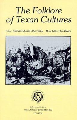 The Folklore of Texan Cultures 1574411012 Book Cover