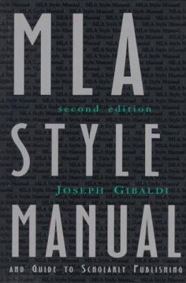 MLA Style Manual and Guide to Scholarly Publish... 0873526996 Book Cover