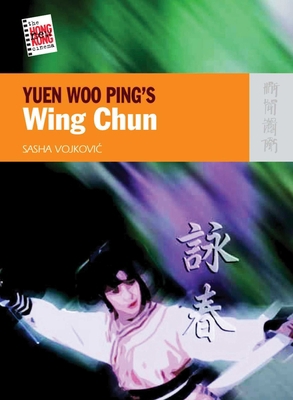 Yuen Woo Ping's Wing Chun 962209967X Book Cover