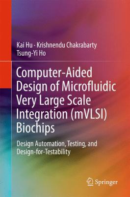 Computer-Aided Design of Microfluidic Very Larg... 3319562541 Book Cover