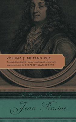 The Complete Plays of Jean Racine: Volume 5: Br... 0271064064 Book Cover
