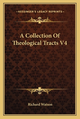 A Collection Of Theological Tracts V4 1163125350 Book Cover