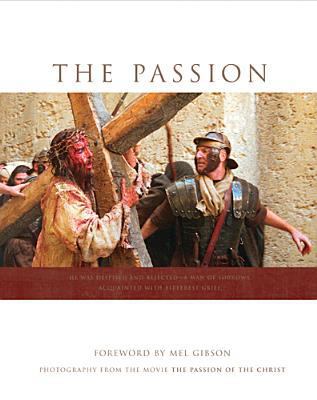 The Passion: Lessons from the Life of Christ 0842373624 Book Cover