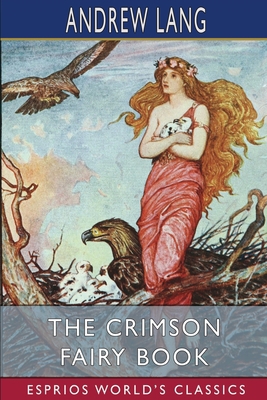 The Crimson Fairy Book (Esprios Classics) 1006840346 Book Cover