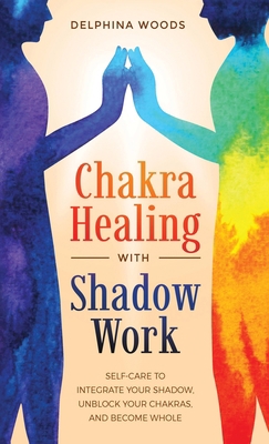 Chakra Healing with Shadow Work 1957710217 Book Cover