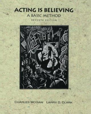 Acting Is Believing: A Basic Method 0155015842 Book Cover