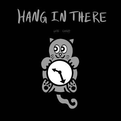 Hang in there, we care 197580533X Book Cover