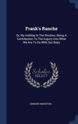 Frank's Ranche: Or, My Holiday In The Rockies: ... 1340486318 Book Cover