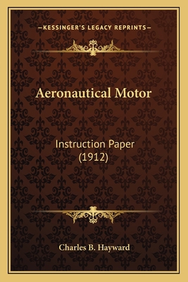 Aeronautical Motor: Instruction Paper (1912) 1164560751 Book Cover