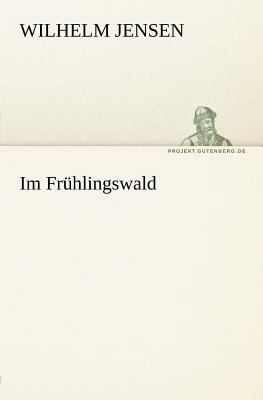 Im Fruhlingswald [German] 3842408021 Book Cover