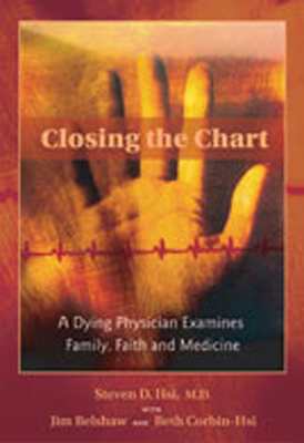 Closing the Chart: A Dying Physician Examines F... 082633038X Book Cover