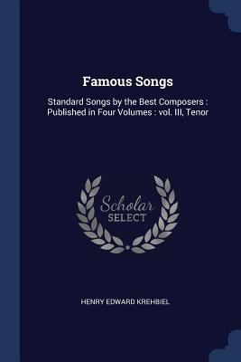 Famous Songs: Standard Songs by the Best Compos... 1376829851 Book Cover