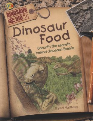 Dinosaur Food (Dinosaur Dig) 1848350392 Book Cover