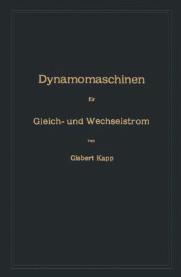 Dynamomaschinen Für Gleich- Und Wechselstrom [German] 3662359952 Book Cover