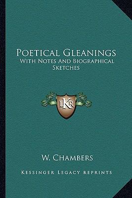Poetical Gleanings: With Notes And Biographical... 1163593524 Book Cover