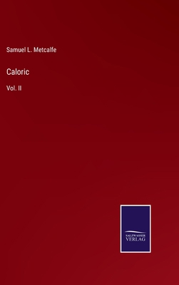 Caloric: Vol. II 3375125933 Book Cover