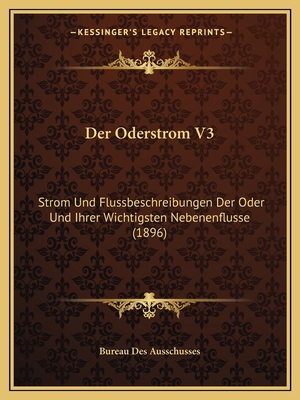 Der Oderstrom V3: Strom Und Flussbeschreibungen... [German] 1168435676 Book Cover