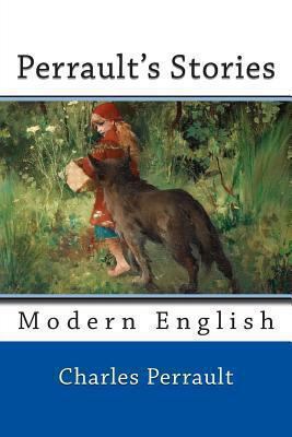 Perrault's Stories: Modern English 1494485370 Book Cover