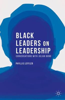 Black Leaders on Leadership: Conversations with... 1137342501 Book Cover