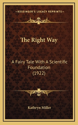 The Right Way: A Fairy Tale With A Scientific F... 1168875811 Book Cover