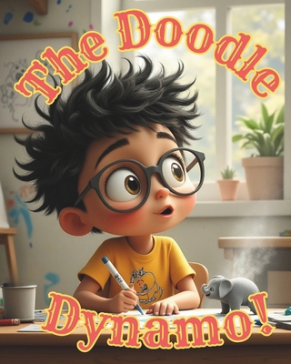 The Doodle Dynamo! B0FV74176X Book Cover