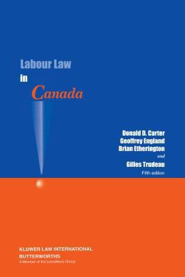 Labour Law in Canada 9041117504 Book Cover