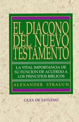 El Diácono Del Nuevo Testamento (Guía de Estudio) [Spanish] B005MQWNHA Book Cover