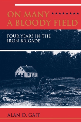 On Many a Bloody Field: Four Years in the Iron ... 0253212944 Book Cover