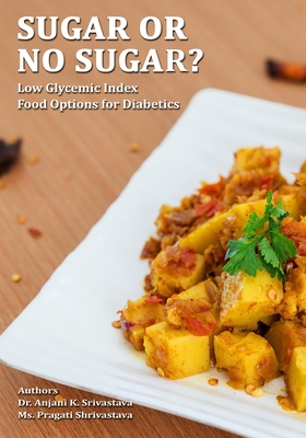 Sugar or No Sugar: Low Glycemic Index Food Opti... 1652086293 Book Cover