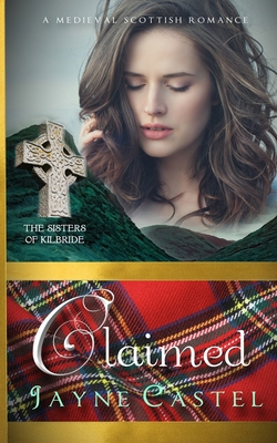 Claimed: A Medieval Scottish Romance [Large Print] 0473547589 Book Cover