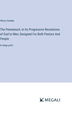 The Pentateuch, In Its Progressive Revelations ... 3387077459 Book Cover