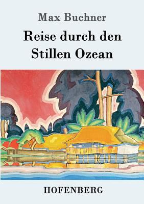 Reise durch den Stillen Ozean [German] 386199318X Book Cover